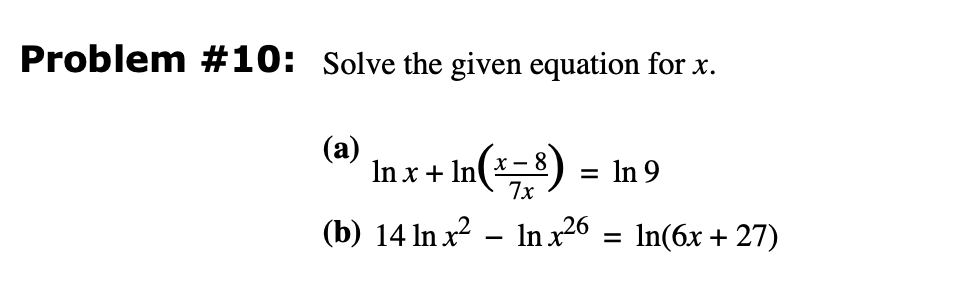 Solved Problem #10: Solve the given equation for x. (a) In x | Chegg.com