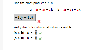 Solved Find The Cross Product A×b. A=3i+3j−3k,b=3i−3j+3k | Chegg.com