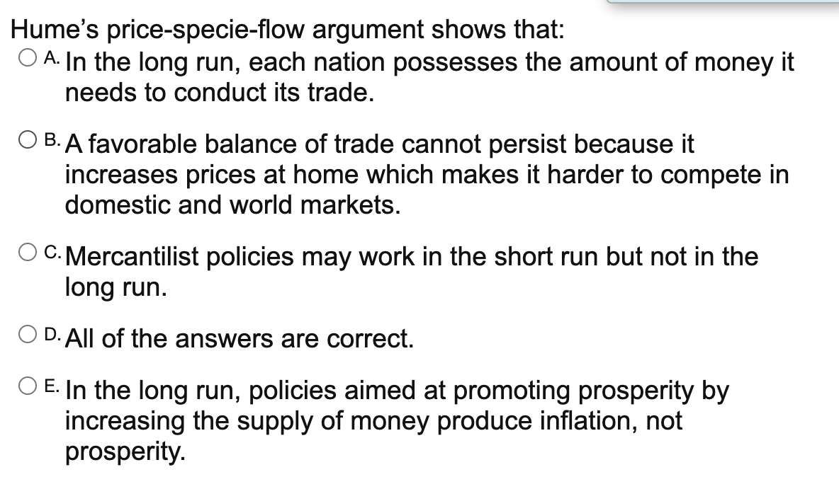 Solved Hume's price-specie-flow argument shows that: A. In | Chegg.com