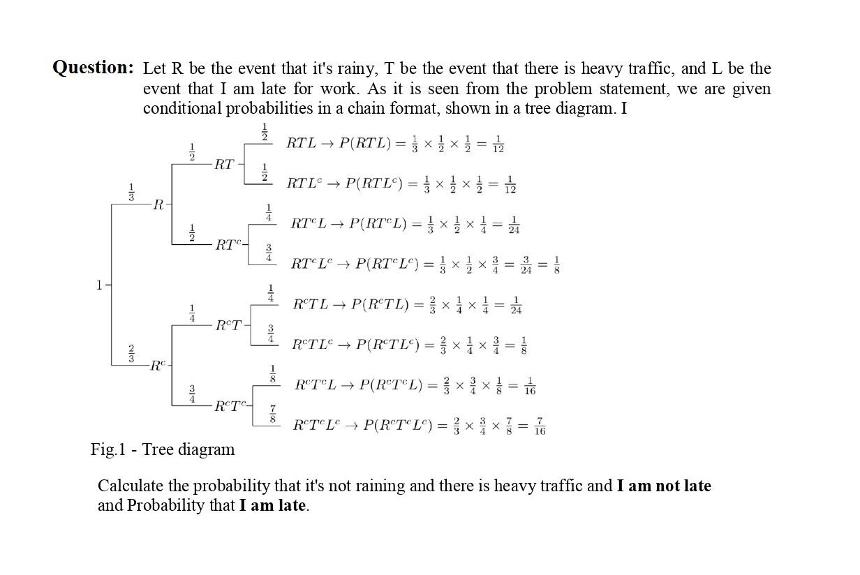 Solved Question Let R Be The Event That It S Rainy T Be Chegg Com