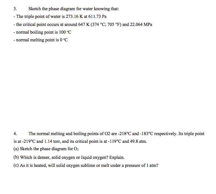Solved 3. Sketch the phase diagram for water knowing that: - | Chegg.com