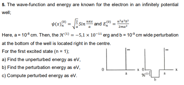 Solved 5. The wave-function and energy are known for the | Chegg.com