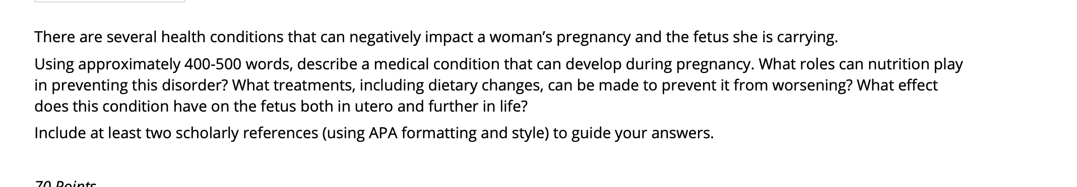 There are several health conditions that can negatively impact a womans pregnancy and the fetus she is carrying. Using appro