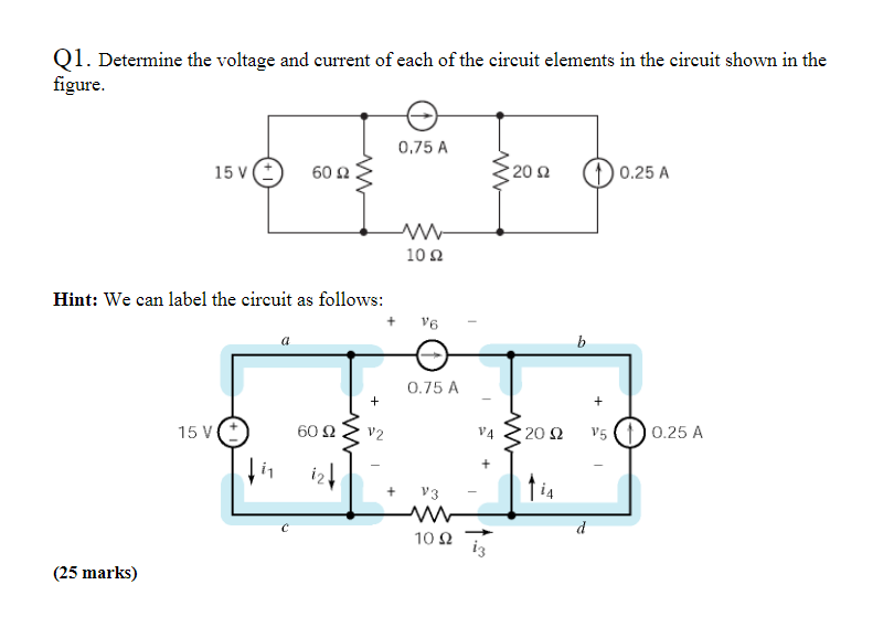 Solved Q1. Determine The Voltage And Current Of Each Of The | Chegg.com