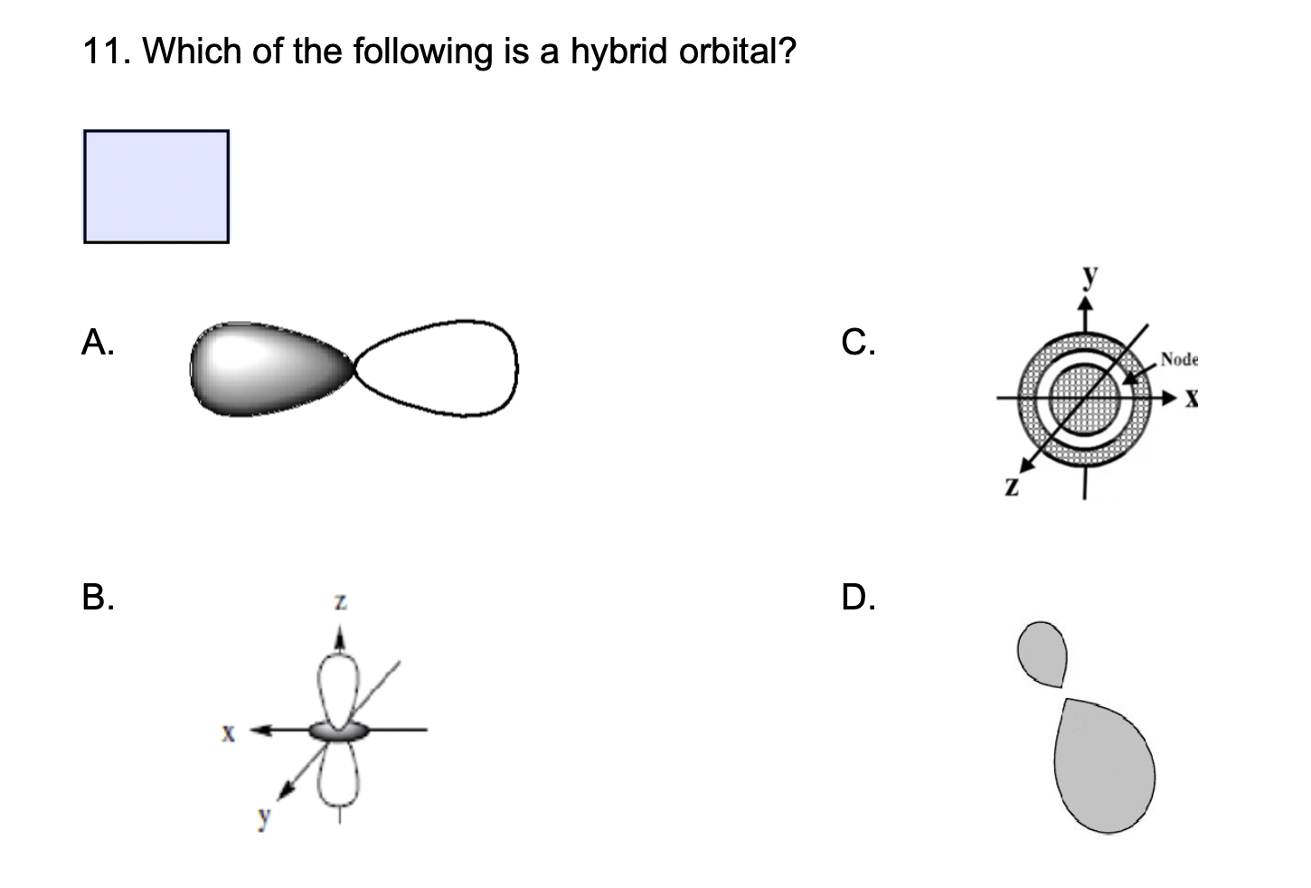 Solved 11. Which of the following is a hybrid orbital? A. C. | Chegg.com