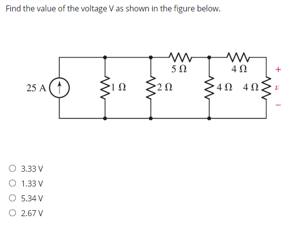 Solved Find the value of the voltage V as shown in the | Chegg.com