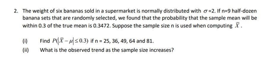 Solved 2. The Weight Of Six Bananas Sold In A Supermarket Is | Chegg.com