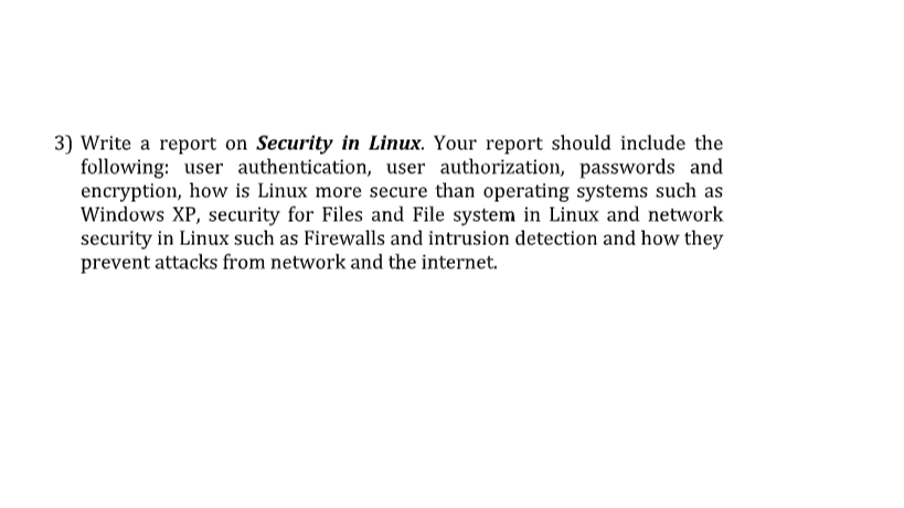 Solved 3) Write a report on Security in Linux. Your report | Chegg.com