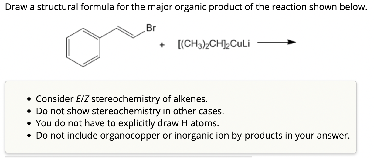 Solved Draw a structural formula for the major organic | Chegg.com
