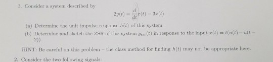 Solved 1. Consider a system described by (a) Determine the | Chegg.com