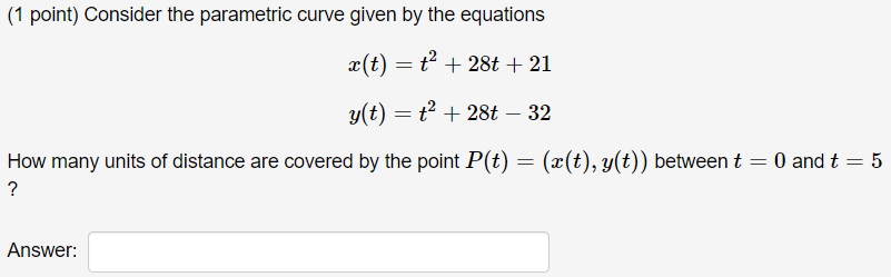 Solved (1 point) Consider the parametric curve given by the | Chegg.com