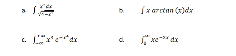 Solved A S X Dx 4 X2 B S X Arctan X Dx Xº E Xdx D J Chegg Com