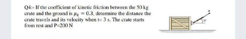 Solved Q4:- If the coefficient of kinetic friction between | Chegg.com