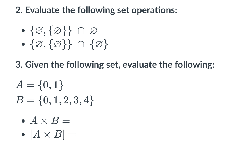 Solved 2. Evaluate the following set operations: - {∅,{∅}}∩∅ | Chegg.com