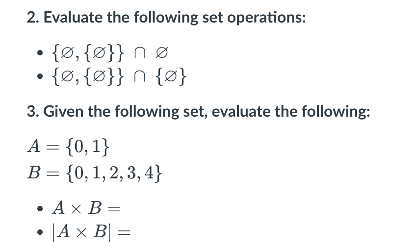 Solved 2. Evaluate The Following Set Operations: - {∅,{∅}}∩∅ | Chegg.com