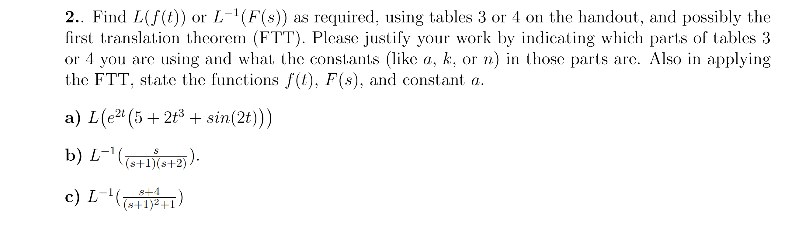 Solved 2 Find L F T Or L 1 F S As Required Using T Chegg Com