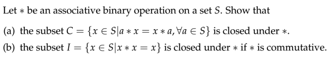 Solved Let ∗ Be An Associative Binary Operation On A Set S. | Chegg.com