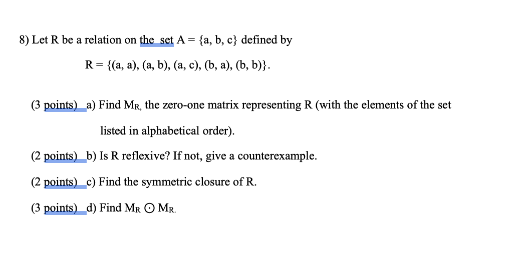 Solved 8) Let R Be A Relation On The Set A = {a, B, C} | Chegg.com