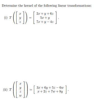 Solved Determine the kernel of the following linear | Chegg.com