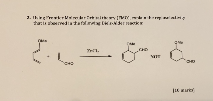 Solved Using Frontier Molecular Orbital theory, explain the | Chegg.com
