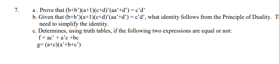 Solved 7. A. Prove That (b+b')(a+1)(c+d)'(aa'+d') = C'd' B. | Chegg.com