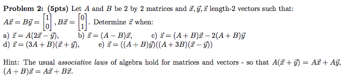 Solved Problem 2: (5pts) Let A and B be 2 by 2 matrices and | Chegg.com