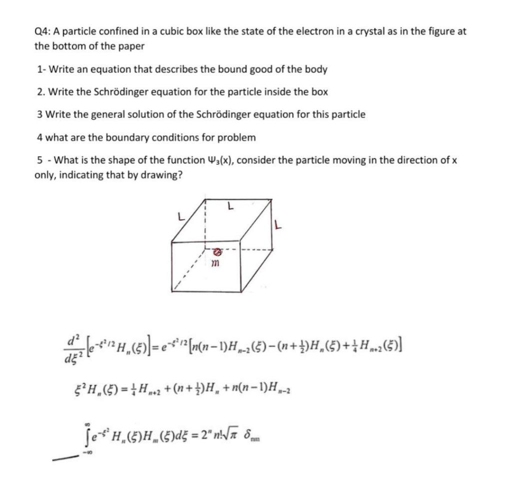 Solved Q4: A particle confined in a cubic box like the state | Chegg.com
