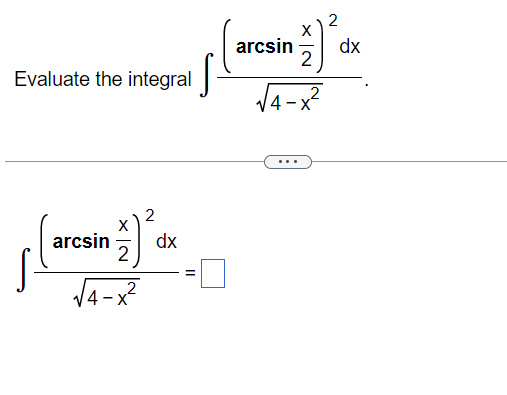 Solved Evaluate the integral ∫4−x2(arcsin2x)2dx | Chegg.com