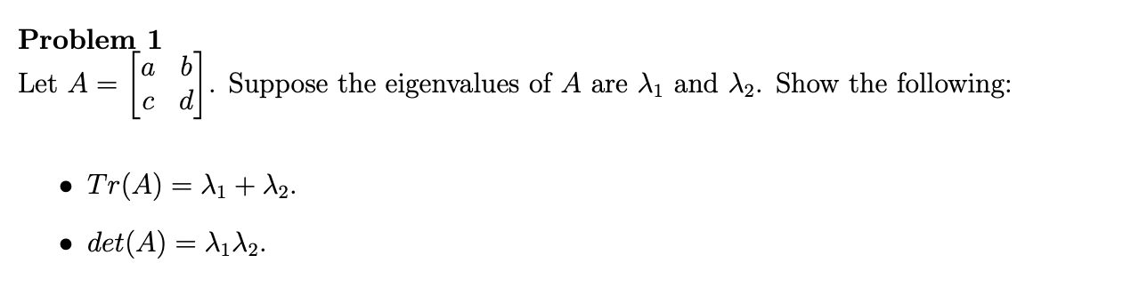 Solved Problem 1 A B C D Let A }}] Suppose The Eigenvalues | Chegg.com