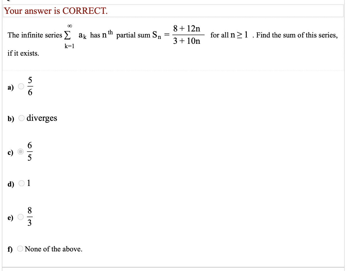 Solved Your answer is CORRECT. The infinite series ∑k=1∞ak | Chegg.com