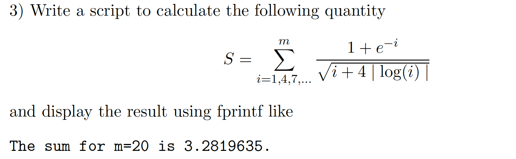 Solved 3) Write a script to calculate the following quantity | Chegg.com