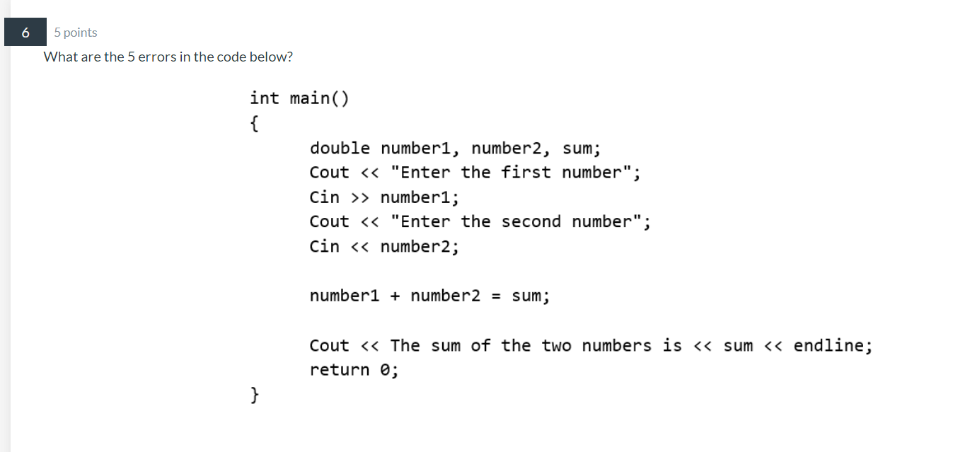 Solved 6 5 points What are the 5 errors in the code below? | Chegg.com image.