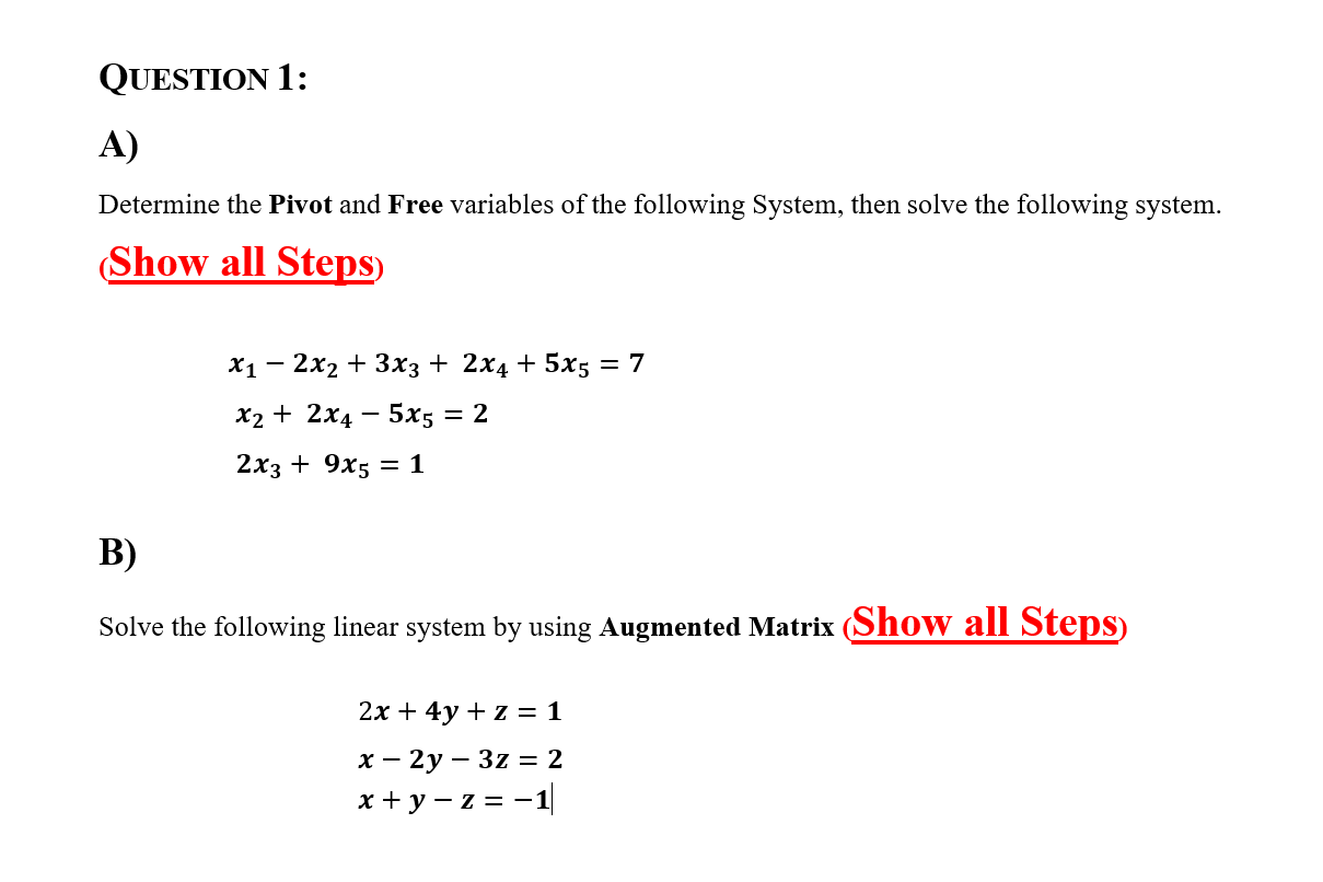 Solved QUESTION 1: A) Determine The Pivot And Free Variables | Chegg.com