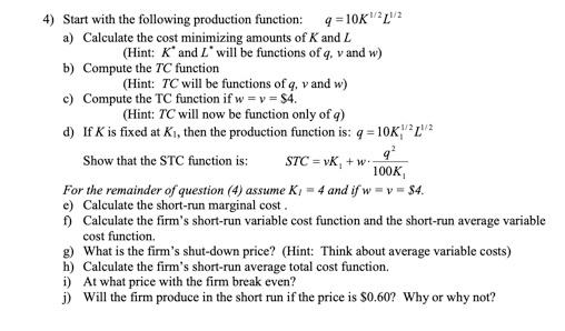 Solved 4) Start With The Following Production Function: | Chegg.com