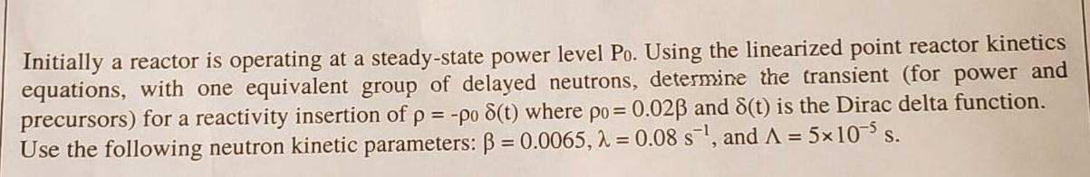 Solved Initially a reactor is operating at a steady-state | Chegg.com