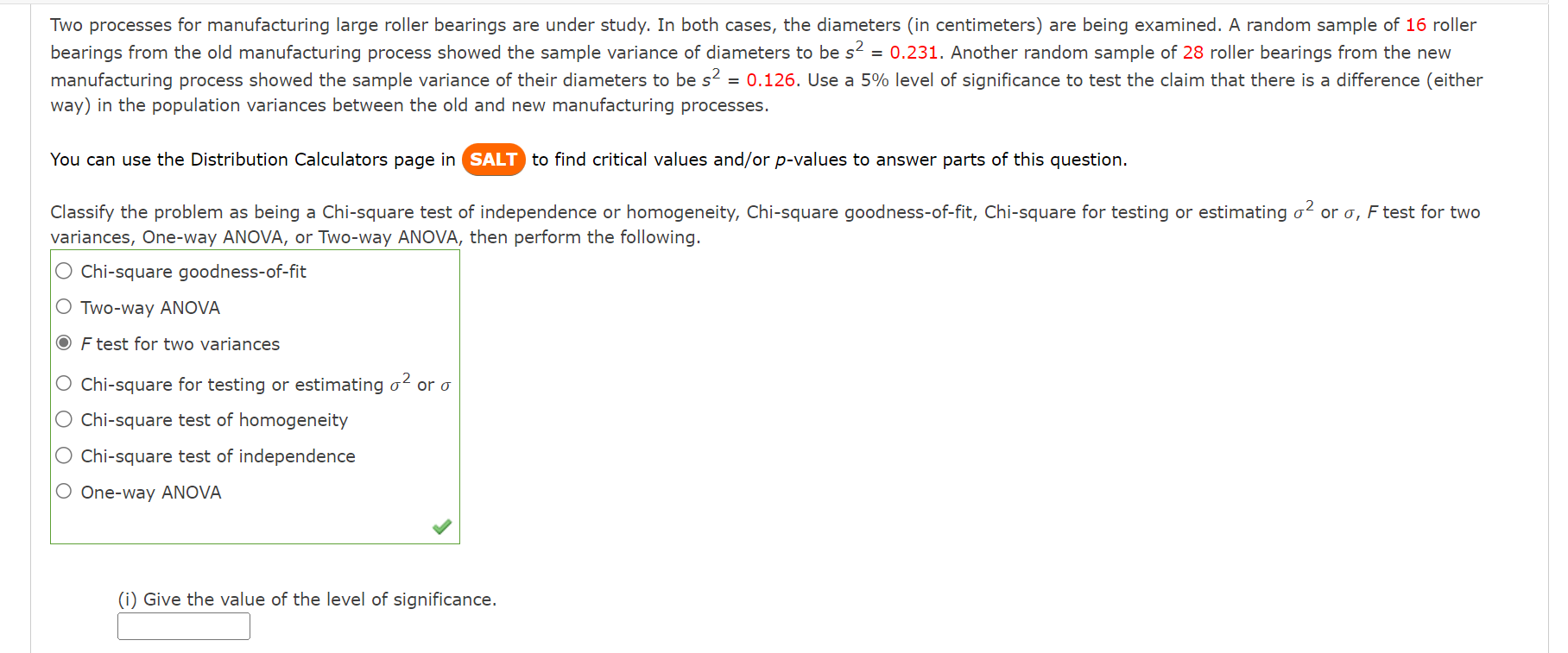 Solved Two processes for manufacturing large roller bearings
