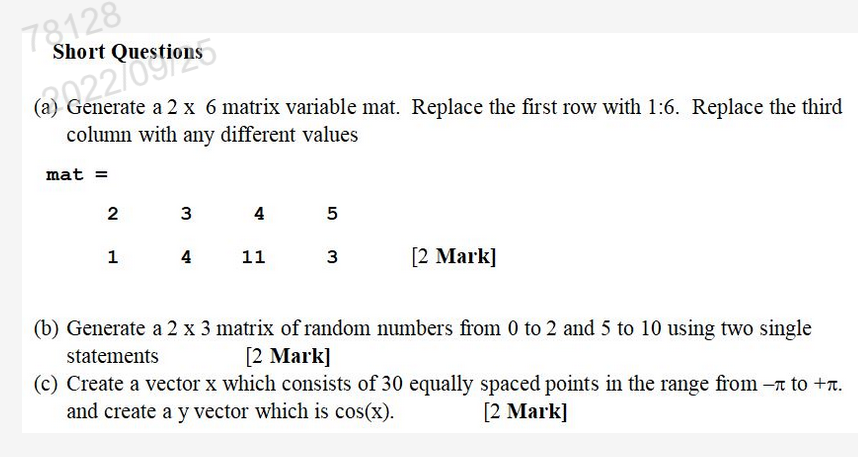 Solved a Generate a 2 6 matrix variable mat. Replace the Chegg