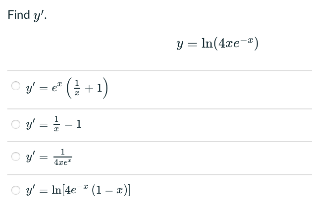 Find \( y^{\prime} \). \[ y=\ln \left(4 x e^{-x}\right) \] \[ \begin{aligned} y^{\prime} & =e^{x}\left(\frac{1}{x}+1\right) \