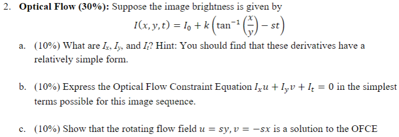 Solved Optical Flow (30%): Suppose the image brightness is | Chegg.com