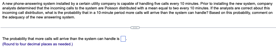 Solved A new phone-answering system installed by a certain | Chegg.com