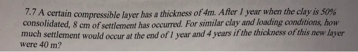 Solved 7.7 A certain compressible layer has a thickness of | Chegg.com