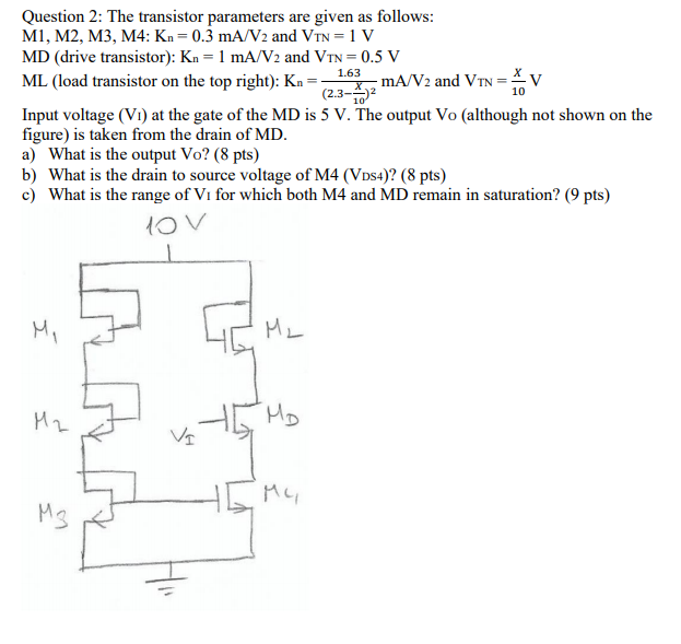 Solved Question 2: The transistor parameters are given as | Chegg.com