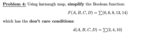 Solved Problem 4: Using karnaugh map, simplify the Boolean | Chegg.com