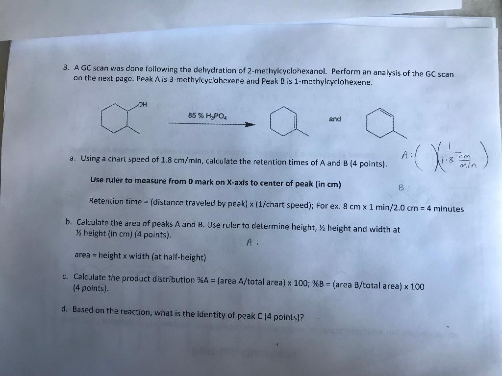 Solved 3. A GC Scan Was Done Following The Dehydration Of | Chegg.com