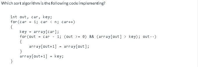 Solved Which sort algorithm is the following code | Chegg.com