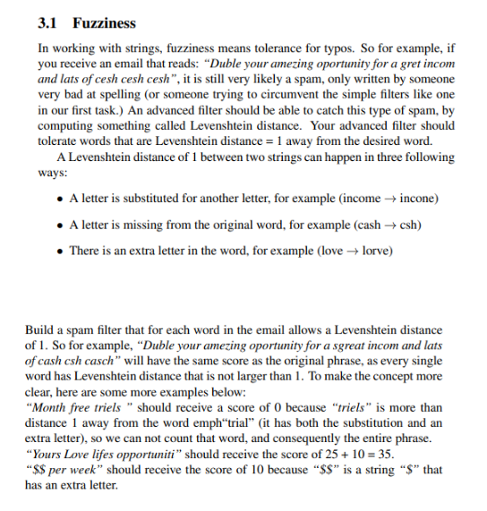 3.1 Fuzziness In working with strings, fuzziness means tolerance for typos. So for example, if you receive an email that read