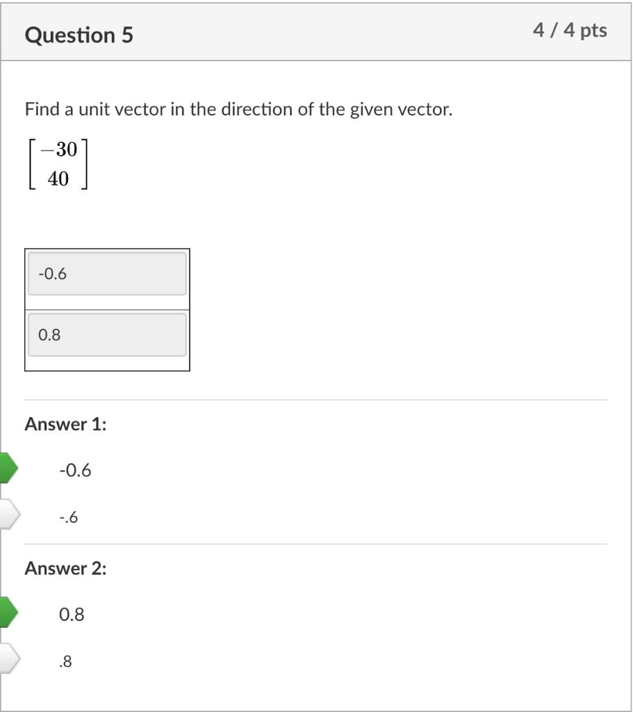 Solved Question 5 4/4 pts Find a unit vector in the | Chegg.com