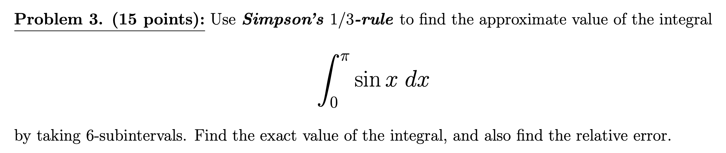 Solved Problem 3. (15 points): Use Simpson's 1/3-rule to | Chegg.com