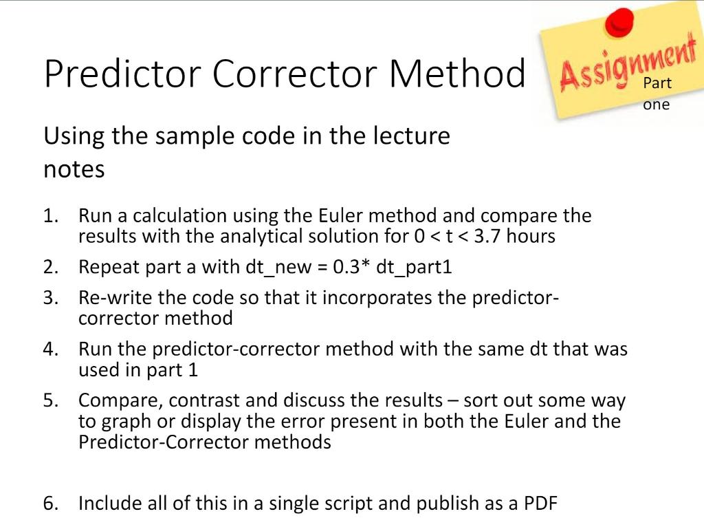 Predictor Corrector Method Assignment one Using the | Chegg.com