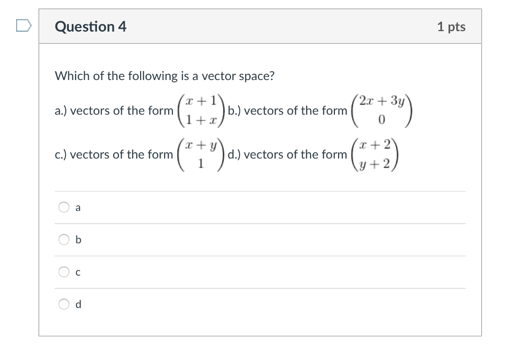 Solved DQuestion 4 1 pts Which of the following is a vector | Chegg.com